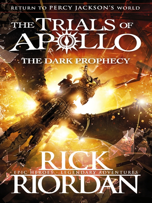 Title details for The Dark Prophecy (The Trials of Apollo Book 2) by Rick Riordan - Available